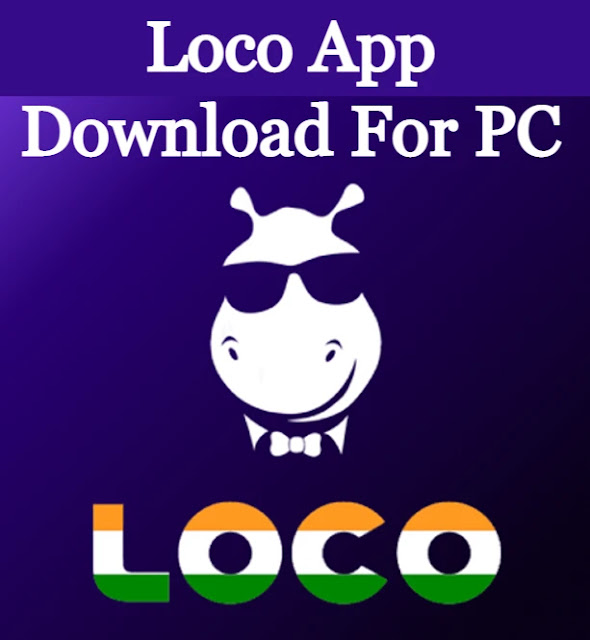 Loco App Download For PC