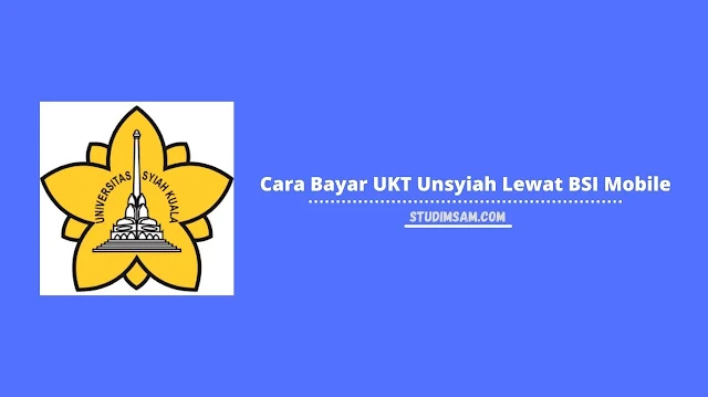 cara bayar ukt unsyiah bsi mobile