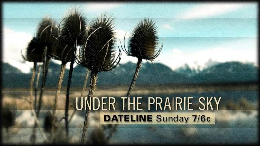 http://www.nbc.com/dateline/video/under-the-prairie-sky/3522084
