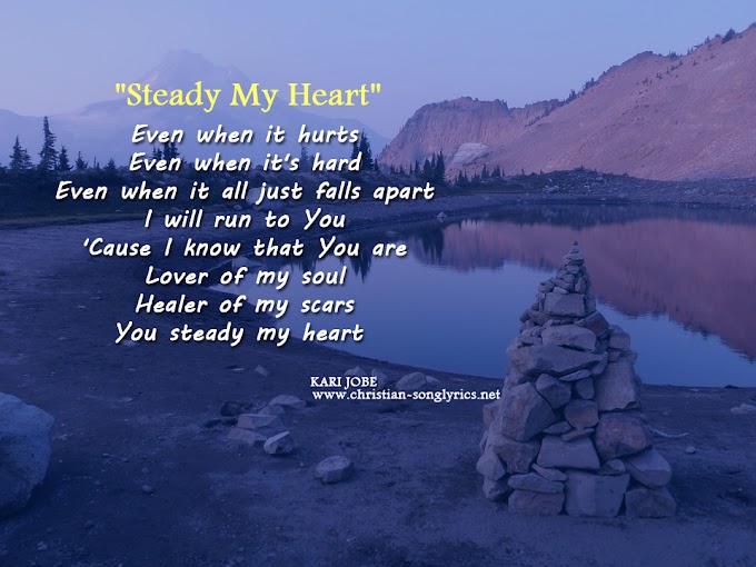 Steady My Heart By Kari Jobe  Lyrics