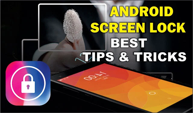 Android Screen Lock Pin and Password Best Tips & Tricks