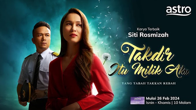 Drama Takdir Itu Milik Aku Di Astro Ria