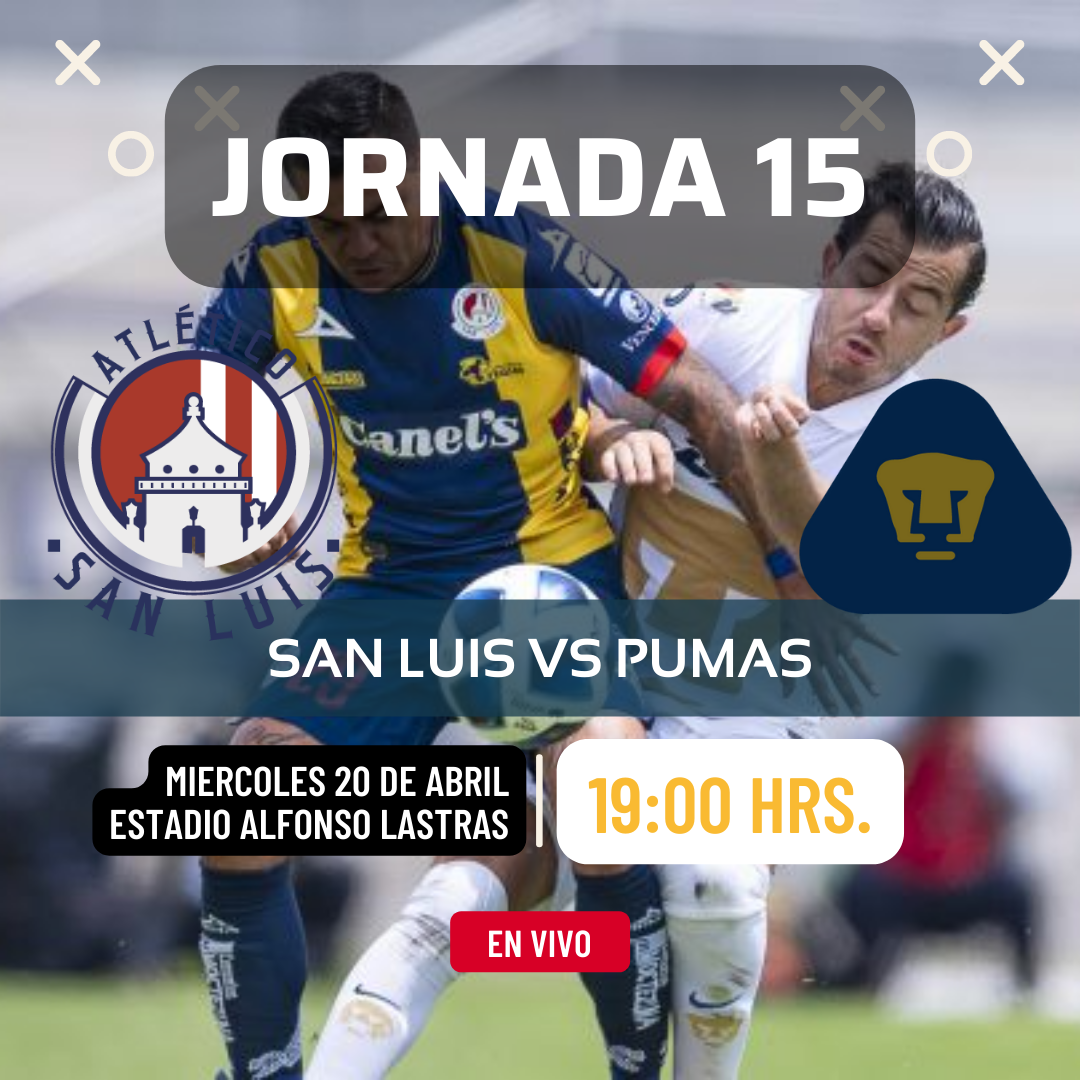 San Luis vs Pumas donde ver en vivo por internet Jornada 15 Clausura 2022