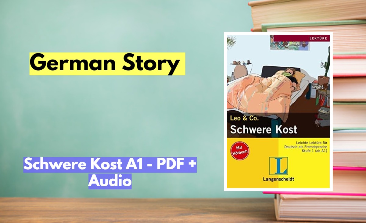 German -Story - Schwere- Kost- A1 - PDF - Audio