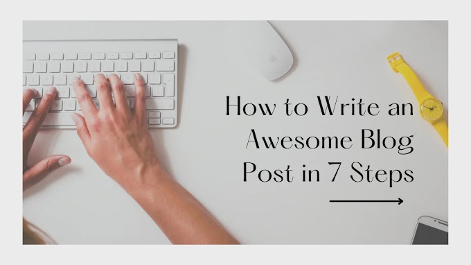 7 Steps to Writing a Captivating Blog