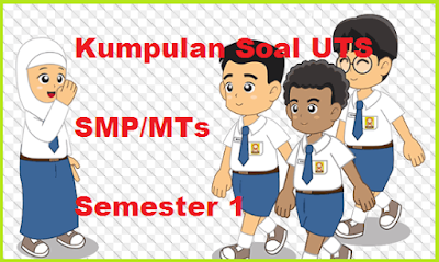 https://soalsiswa.blogspot.com - soal pts IPA SMP kelas 7, 8, 9 kurikulum 2013