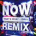 [MP3] [เพลงสากล] [Remix] VA - Now Thats What I Call Remix 2CD (2018) [320 Kbps]