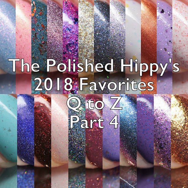 The Polished Hippy's 2018 Favorites Q to Z Part 4