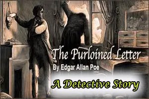 Edgar Allan Poe's The Purloined letter as a detective story