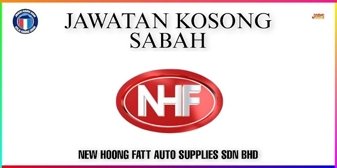 Jawatan Kosong Warehouse Assistant New Hoong Fatt Auto Supplies Sdn Bhd - Sabah - Kerja Kosong Sabah