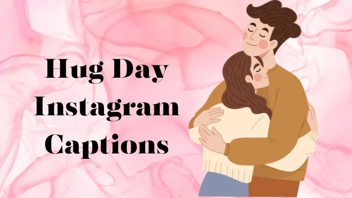 Hug Day 2024 Instagram Captions