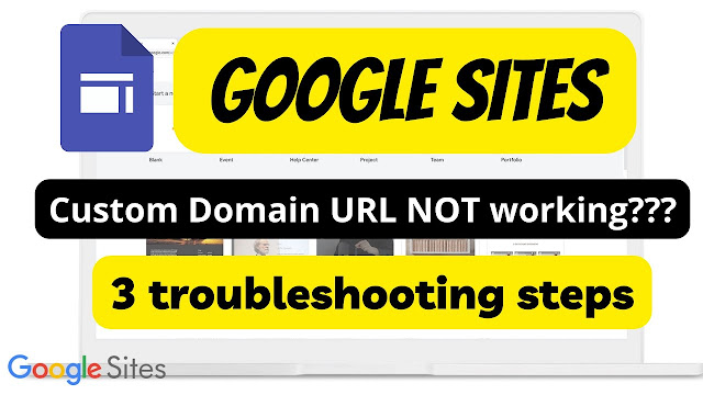 Troubleshooting Steps if Google Sites Custom Domain URL NOT working | Godaddy Custom Domain URL not working with Google Sites
