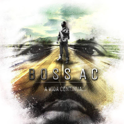 Boss AC - A Luta Continua...(Album) [Download] mp3 baixar nova musica descarregar 2018