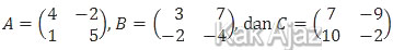Matriks A, B, dan C, soal no. 4 Matematika IPS UN 2019