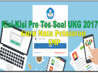 Download Kisi-Kisi soal Pre Tes UKG guru mata Pelajaran SMP tahun 2017