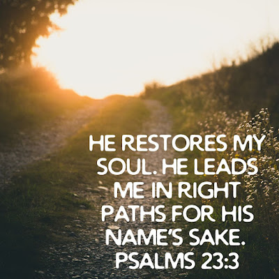 Monday Bible Verse Of The Day To Memorize Psalms 23:3