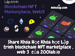 Share Khóa học Lập trình Blockchain NFT Marketplace Web3 Của 200lab.io