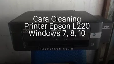 Cara Cleaning Printer Epson L220