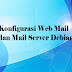 Konfigurasi Web Mail dan Mail Server - Debian 8