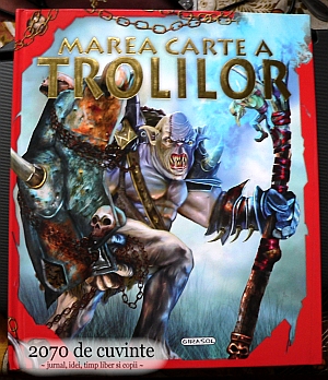 Marea carte a trolilor (Girasol, 2011)