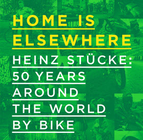 'Home is elsewhere. 50 Years around the world by bike',  un libro de Heinz Stücke