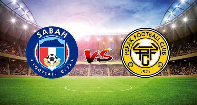 Live Streaming Sabah FC vs Perak FC 2.5.2021 Liga Super