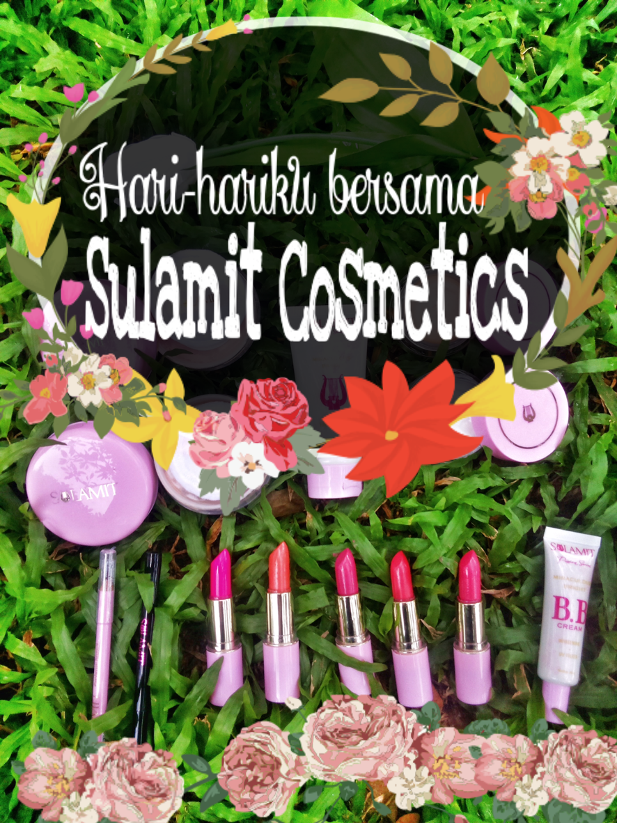 CeRiTa cHa: Hari-hariku Bersama Sulamit Cosmetics