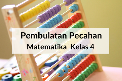 Pembulatan Bilangan - Matematika Kelas 4