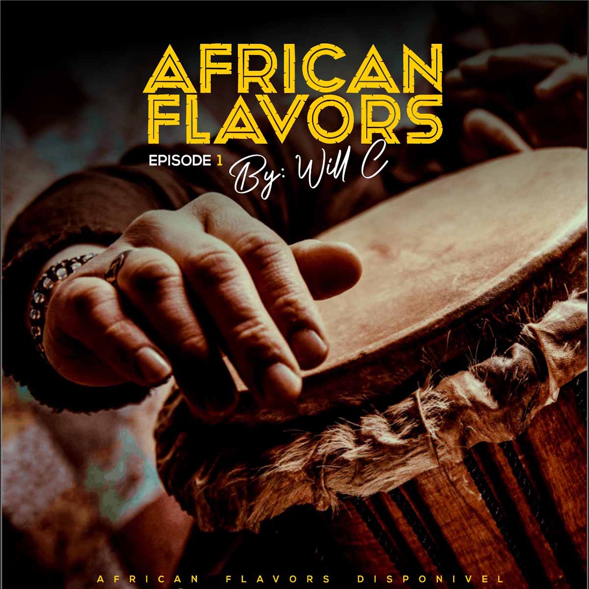 Will C - African Flavours Episode I Mix mp3 download