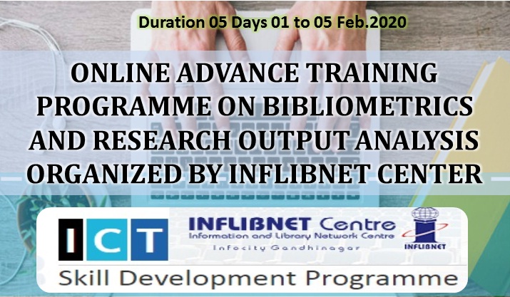 Online Advance Training programme on Bibliometrics and Research Output Analysis Organized By INFLIBNET Center