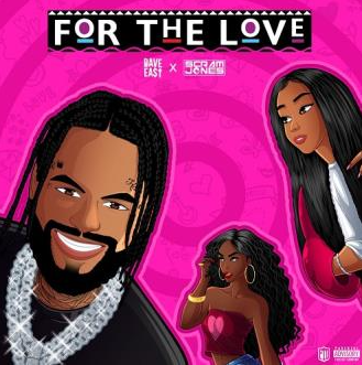 D@wnl@ad Dave East And Scram Jones – For The Love (Album)