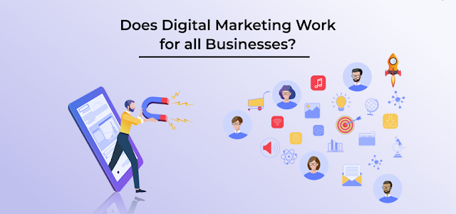 Does Digital Marketing Work for all Businesses?