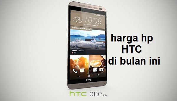  dengan sistem operasi Android dibandingkan dengan sistem operasi lainnya Harga Hp HTC Baru dan Bekas