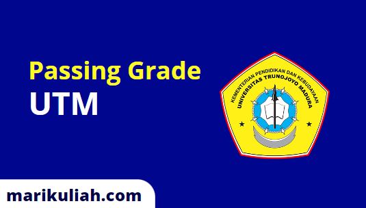 passing grade utm 2023