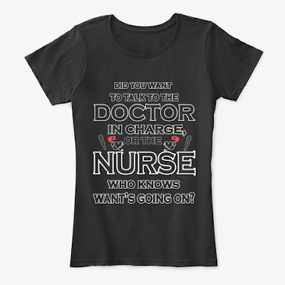 Doctor In Charge or the Nurse T-shirt