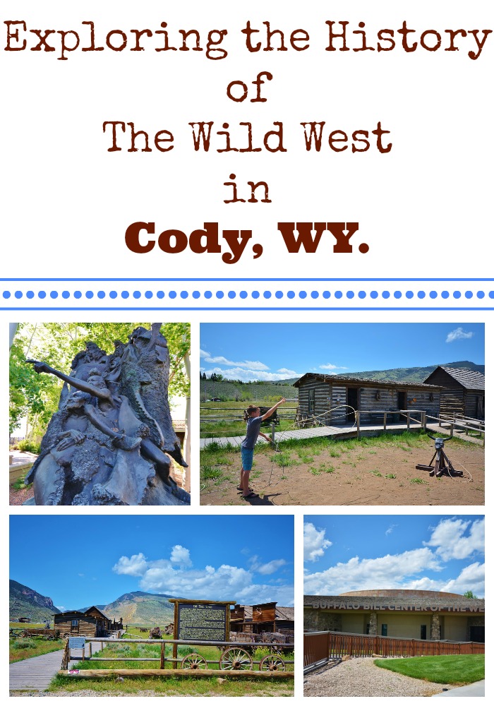 Explore the history of the Wild West with your family in Cody, WY. #familytravel #travel