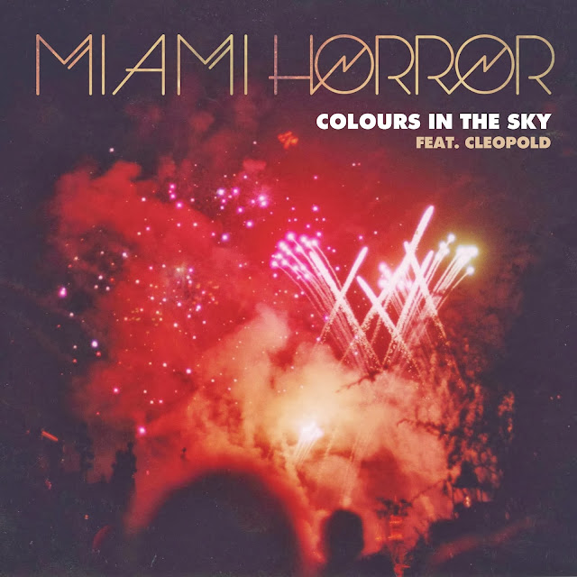 MIAMI HORROR: COLOURS IN THE SKY (FT. CLEOPOLD)