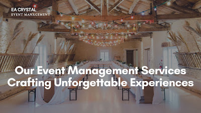 CRAFTING UNFORGETTABLE EXPERIENCES: OUR EVENT MANAGEMENT SERVICES