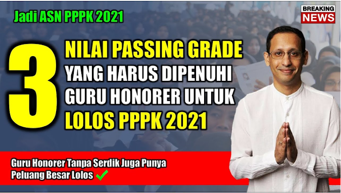 PENGUMUAN UNTUK SELURUH PESERTA TES PPPK TAHAP 2, Ini DAFTAR Lengkap Nilai Ambang Batas Terbaru yang Resmi Dipakai Dalam Seleksi Guru PPPK Tahap 2