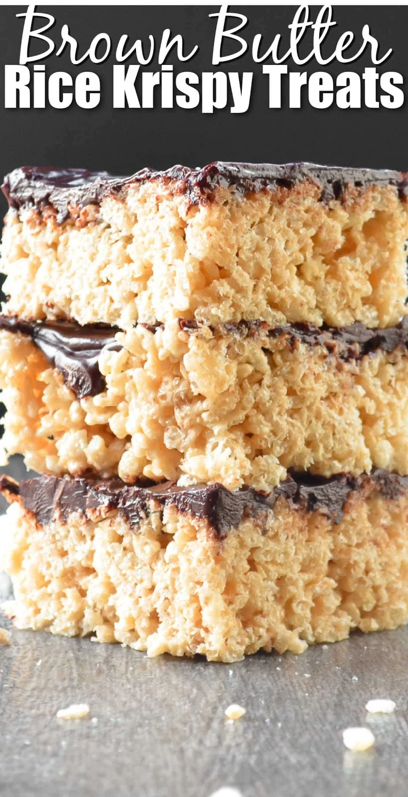 A side shot of 3 stacked Brown Butter Rice Krispy Treats with white text at the top Brown Butter Rice Krispy Treats.