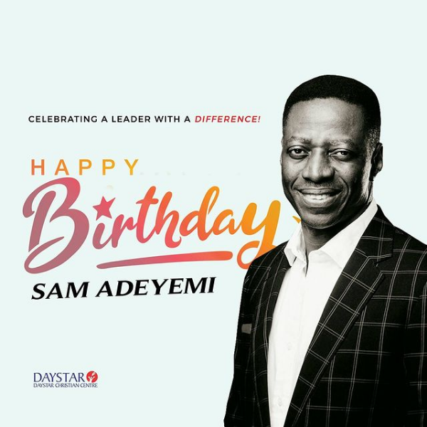 Happy Birthday To Pastor Sam Adeyemi