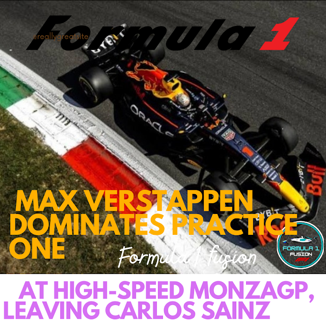 Max Verstappen Dominates Practice One at High-Speed MonzaGP,