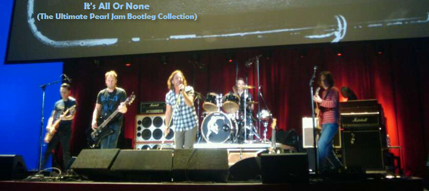 It's All Or None (The Ultimate Pearl Jam Bootleg Collection)