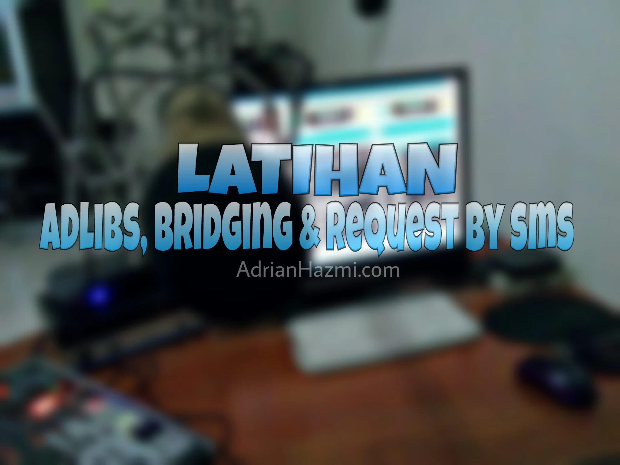 Latihan Adlibs, Bridging, Request by SMS di DJ ARIE SCHOOL AdrianHazmi.com