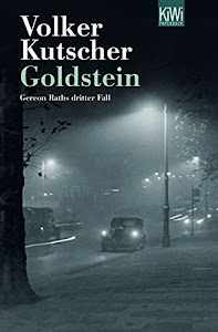 Goldstein: Gereon Raths dritter Fall (Die Gereon-Rath-Romane 3) (German Edition)