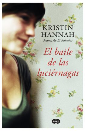 El baile de las luciérnagas, de Kristin Hannah