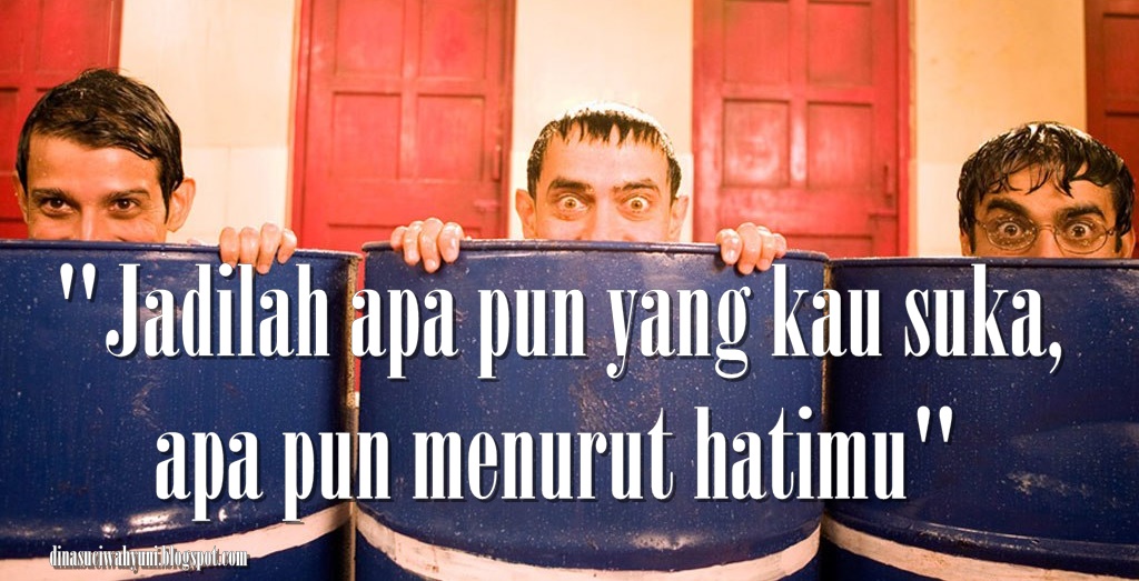 KATA - KATA MUTIARA (BIJAK) DALAM FILM 3 IDIOTS  JDSK