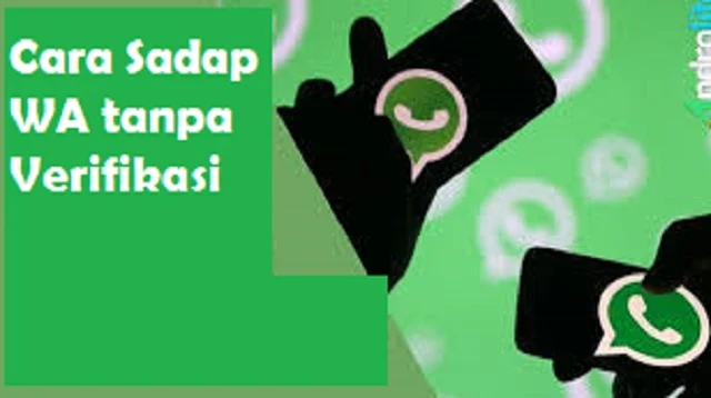 Cara Sadap WA tanpa Verifikasi