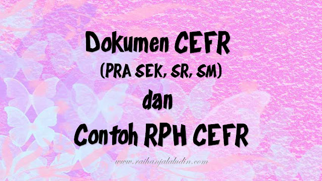 Dokumen CEFR dan Contoh RPH CEFR Sekolah Rendah