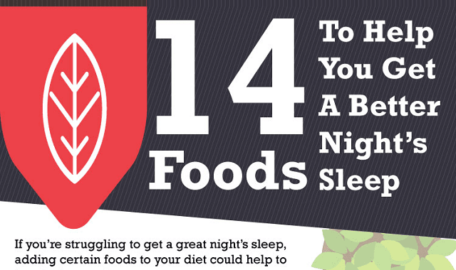 14 Foods To Help You Get A Better Nights Sleep